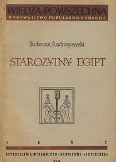 Tadeusz Andrzejewski - Starożytny Egipt