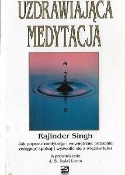 Rajinder Singh - Uzdrawiająca medytacja