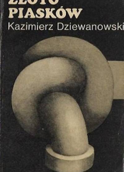 Kazimierz Dziewanowski - Złoto piasków