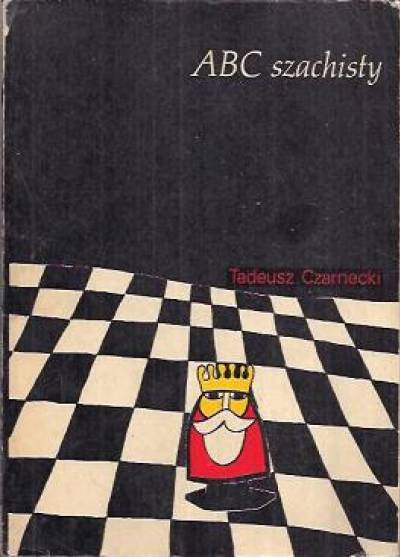 Tadeusz Czarnecki - ABC szachisty