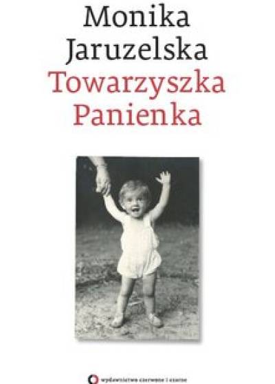 Monika Jaruzelska - Towarzyszka panienka