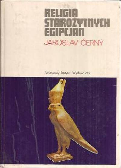 Jaroslav Cerny - Religia starożytnych Egipcjan