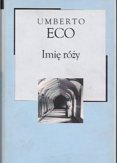 Umberto Eco - Imię róży