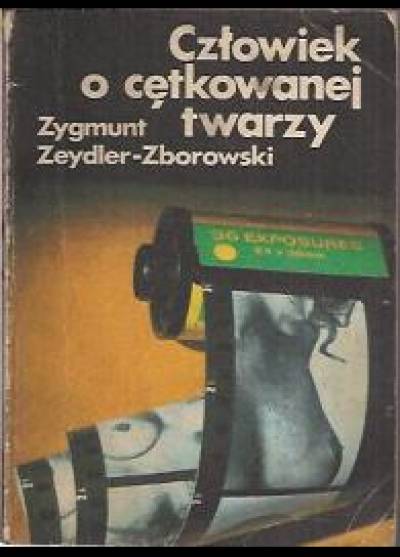 Zygmunt Zeydler-Zborowski - Człowiek o cętkowanej twarzy
