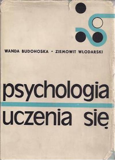 W.Budohoska, Z.Włodarski - Psychologia uczenia się. Przegląd badań eksperymentalnych i teorii