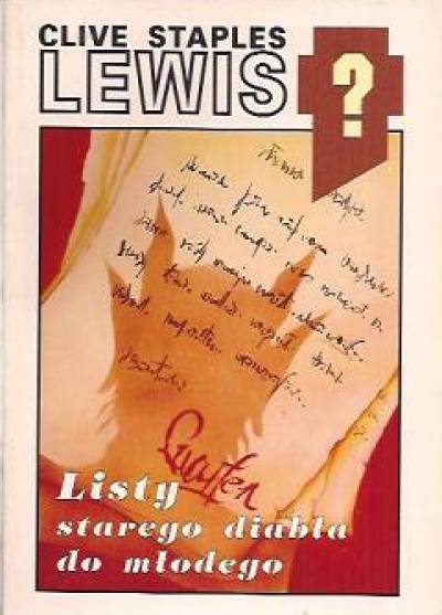 Clive Staples Lewis - Listy starego diabła do młodego