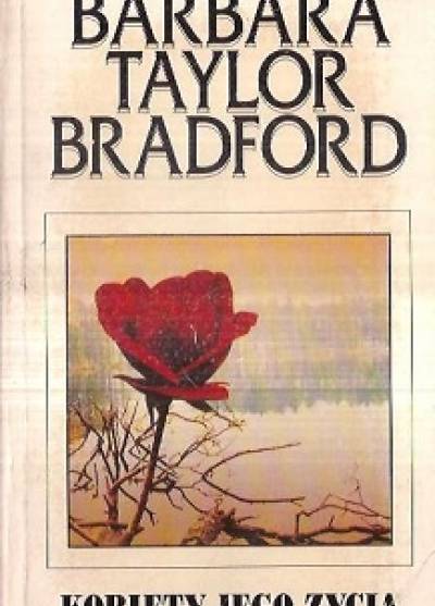 Barbara Taylor Bradford - Kobiety jego życia