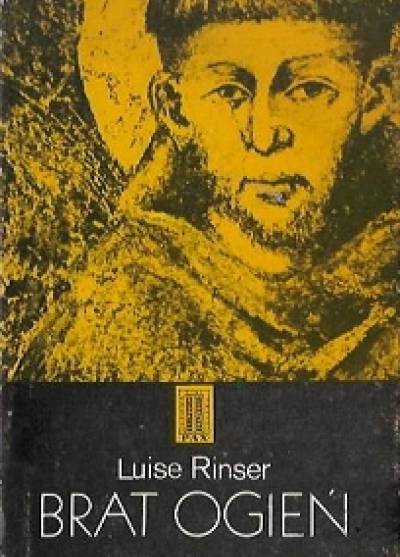 Luise Rinser - Brat ogień