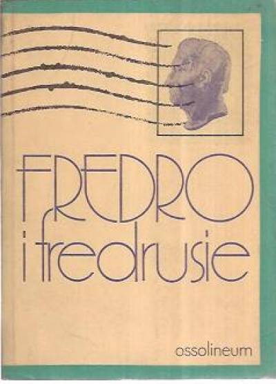 opr. B. Zakrzewski - Fredro i fredrusie