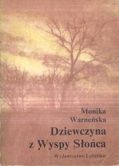 Monika Warneńska - Dziewczyna z Wyspy Słońca