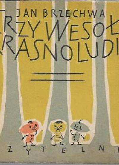 Jan Brzechwa - Trzy wesołe krasnoludki (1959)