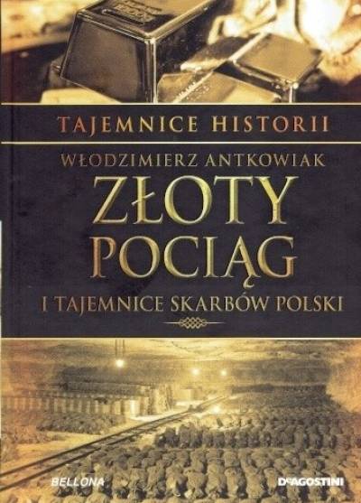 Włodzimierz Antkowiak - Złoty pociąg i tajemnice skarbów Polski