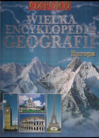 Wielka encyklopedia geografii. Europa