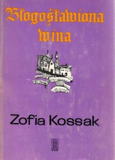Zofia Kossak - Błogosławiona wina