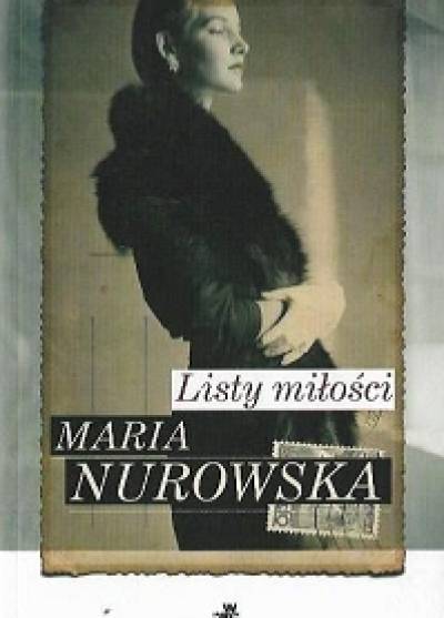 Maria Nurowska - Listy miłości