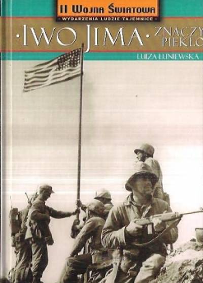 Luiza Łuniewska - Iwo Jima znaczy piekło