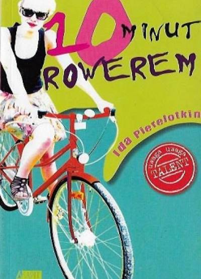Ida Pierelotkin - 10 minut rowerem