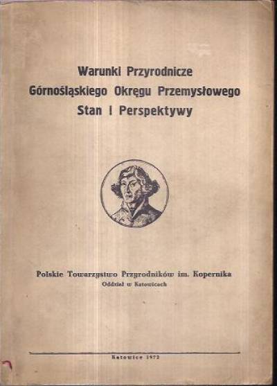 red. Kotarba, Madej, Zyska - WArunki przyrodnicze Górnośląskiego Okręgu Przemysłowego. Stan i perspektywy (1972)
