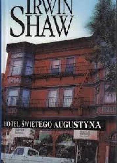 Irwin Shaw - Hotel Świętego Augustyna