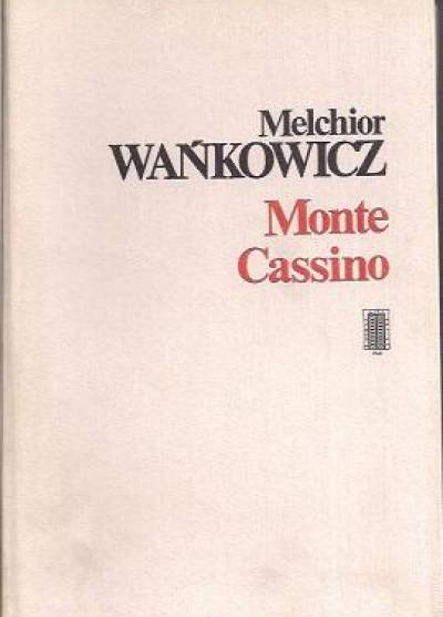 Melchior Wańkowicz - Monte Cassino