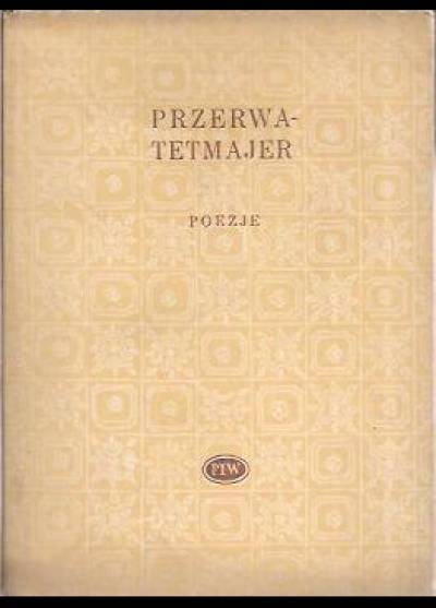 Kazimierz Przerwa-Tetmajer - Poezje