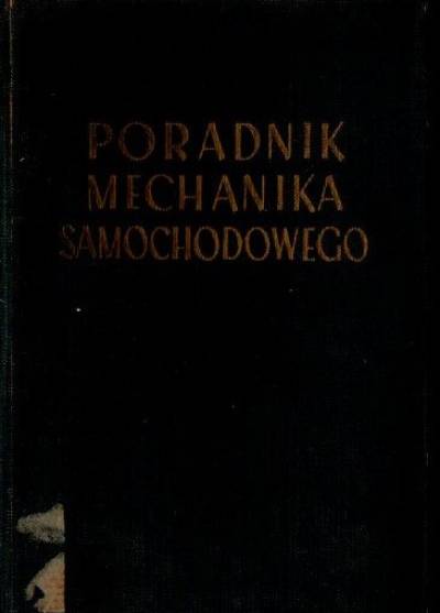 zbior. - Poradnik mechanika samochodowego (1955)