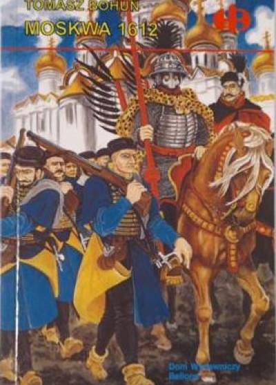 Tomasz Bohun - Moskwa 1612 (HB)