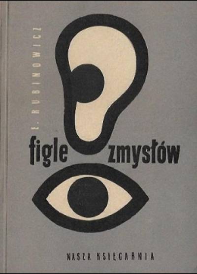 E. Rubinowicz - Figle zmysłów