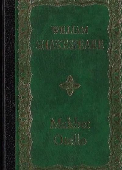 William Shakespeare - Makbet / Otello