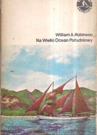 William A. Robinson - Na Wielki Ocean Południowy