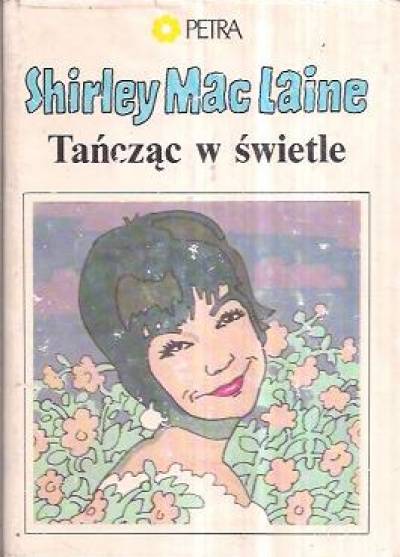 Shirley Mac Laine - Tańcząc w świetle