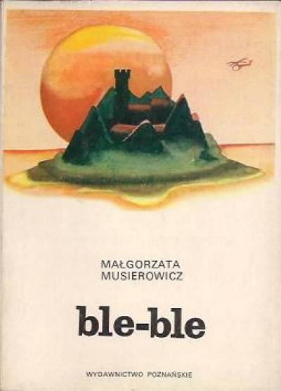 Małgorzata Musierowicz - Ble-ble