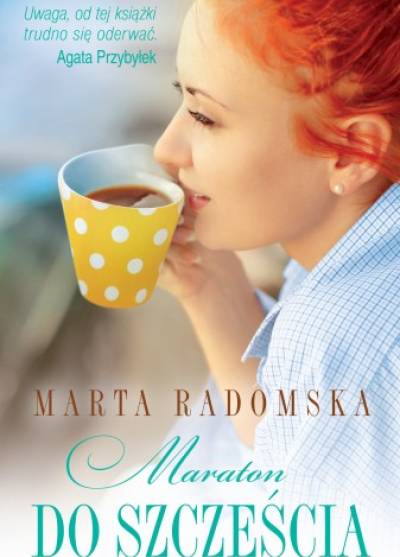 Marta Radomska - Maraton do szczęścia