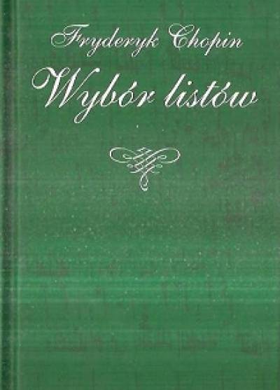 Fryderyk Chopin - Wybór listów