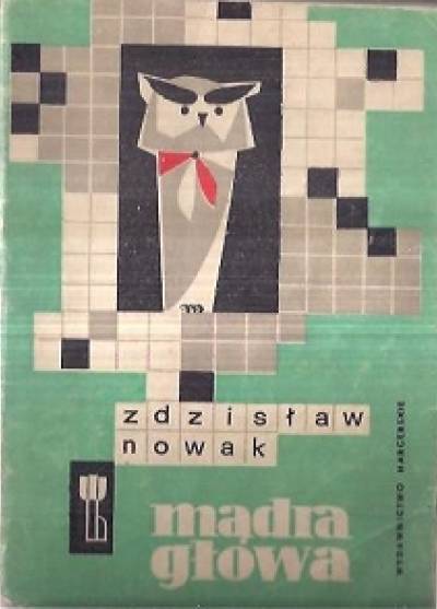 Zdzisław Nowak - Mądra głowa (rozrywki umysłowe)