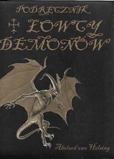 Abelard van Helsing - Podręcznik łowcy demonów
