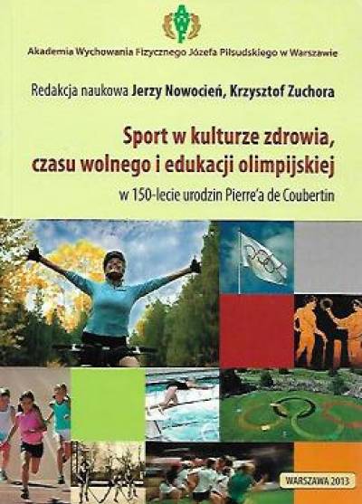 red. Nowocień, Zuchora - Sport w kulturze zdrowia, czasu wolnego i edukacji olimpijskiej