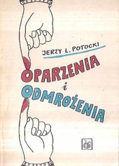 Jerzy L. Potocki - Oparzenia i odmrożenia