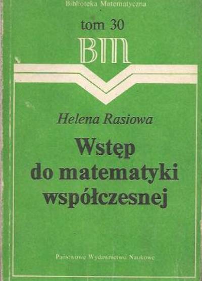 Helena Rasiowa - Wstęp do matematyki współczesnej