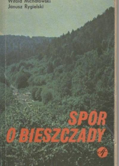 W.Michałowski, J.Rygielski - Spór o Bieszczady