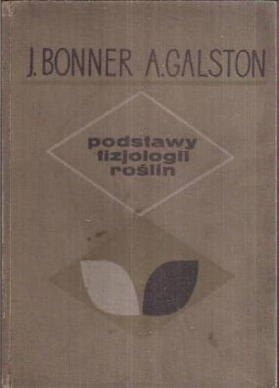 Bonner, Galston - Podstawy fizjologii roślin