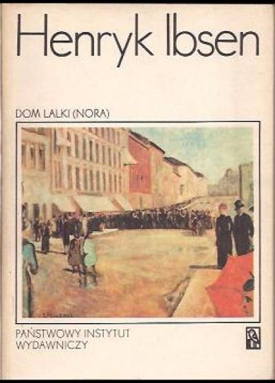 Henryk Ibsen - Dom lalki  (Nora)