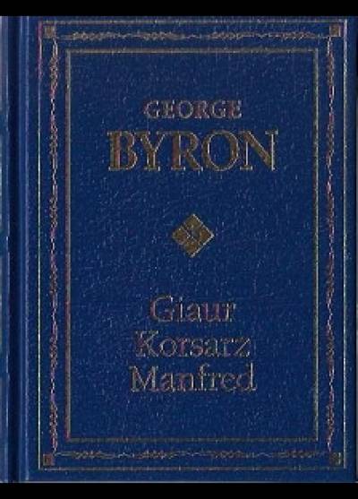 George Byron - Giaur / Korsarz / Manfred