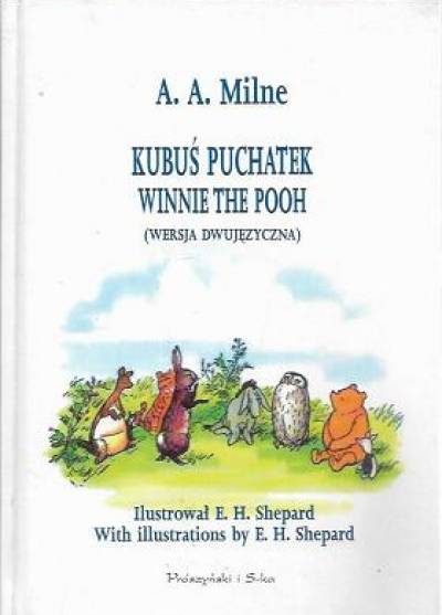 A.A. Milne - Kubuś Puchatek / Winnie the Pooh (wersja dwujęzyczna)