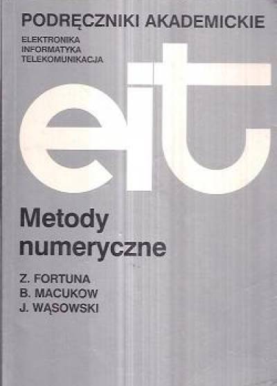Fortuna, Macukow, Wąsowski - Metody numeryczne (EIT)