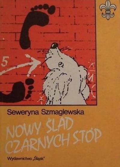 Seweryna Szmaglewska - Nowy ślad Czarnych Stóp