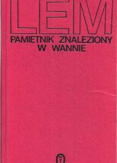 Stanisław Lem - Pamiętnik znaleziony w wannie