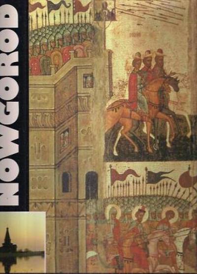 Novgorod. Architektur- und Kunstdenkmaler 11. bis 18. Jahrhundert