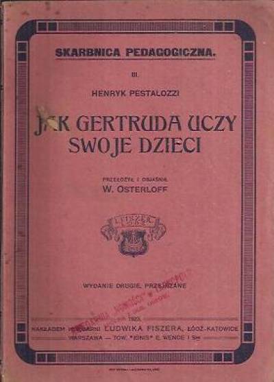 Henryk Pestalozzi - Jak Gertruda swoje dzieci uczy  [wyd.1923]