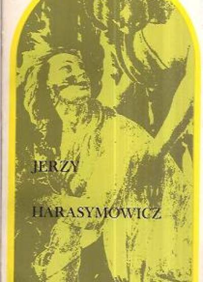 Jerzy Harasymowicz - Wiersze miłosne